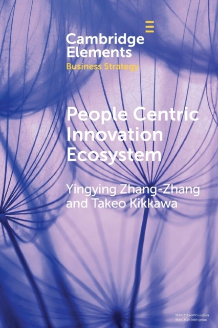 Bilde av People Centric Innovation Ecosystem Av Yingying (international University Of Japan) Zhang-zhang, Takeo (international University Of Japan) Kikkawa
