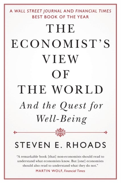 The Economist's View of the World - And the Quest for Well-Being
