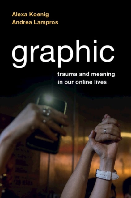 Graphic - Trauma and Meaning in Our Online Lives