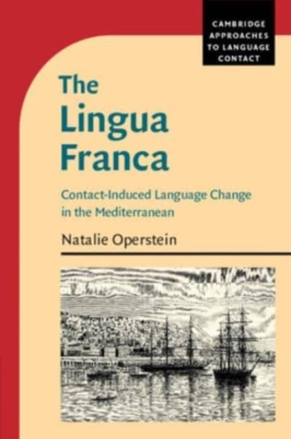 The Lingua Franca - Contact-Induced Language Change in the Mediterranean