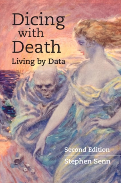 Dicing with Death - Living by Data