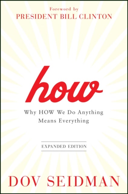 How - Why How We Do Anything Means Everything