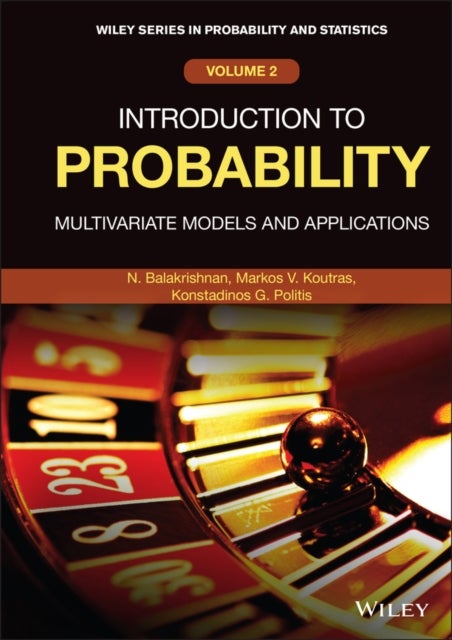 Introduction to Probability - Multivariate Models and Applications