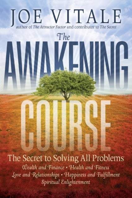 The Awakening Course - The Secret to Solving All Problems