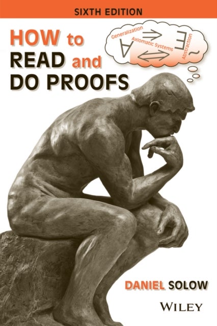 How to Read and Do Proofs - An Introduction to Mathematical Thought Processes
