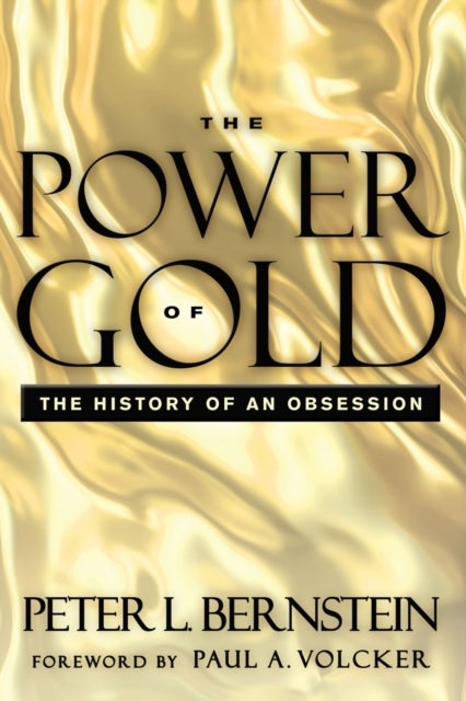 The Power of Gold - The History of an Obsession