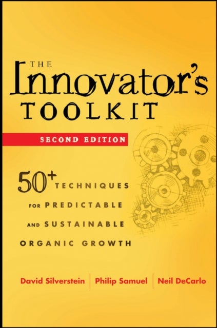 The Innovator's Toolkit - 50+ Techniques for Predictable and Sustainable Organic Growth