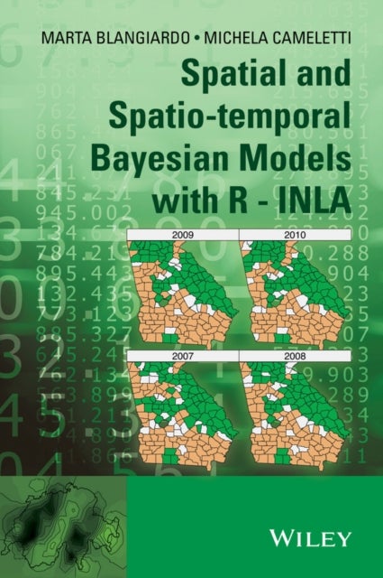 Bilde av Spatial And Spatio-temporal Bayesian Models With R - Inla Av Marta Blangiardo, Michela Cameletti