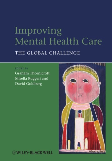 Improving Mental Health Care - The Global Challenge