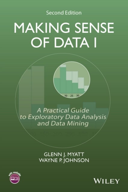 Making Sense of Data I - A Practical Guide to Exploratory Data Analysis and Data Mining