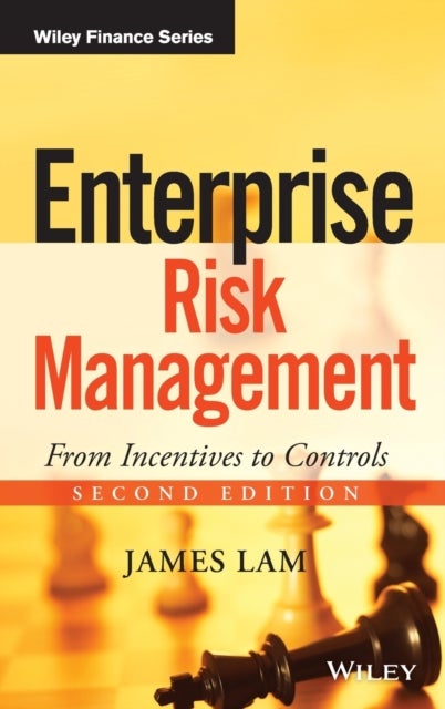 Enterprise Risk Management - From Incentives to Controls