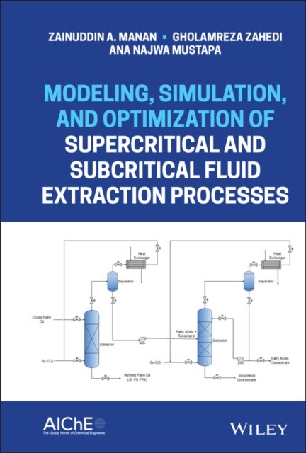 Bilde av Modeling, Simulation, And Optimization Of Supercritical And Subcritical Fluid Extraction Processes Av Zainuddin A. (universiti Teknologi Malaysia. Mal