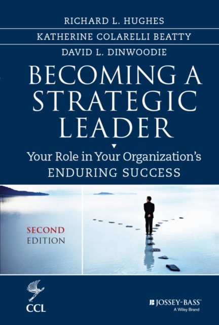 Bilde av Becoming A Strategic Leader Av Richard L. (center For Creative Leadership) Hughes, Katherine M. (center For Creative Leadership) Beatty, David Dinwood