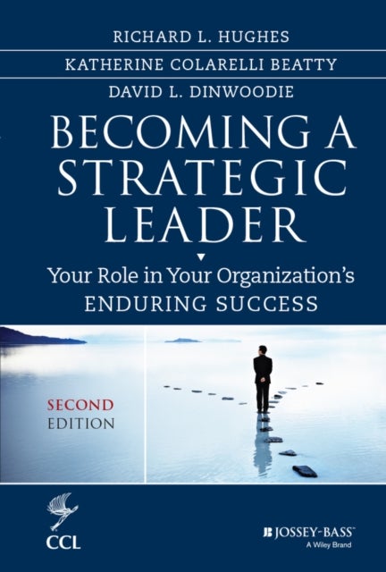 Becoming a Strategic Leader - Your Role in Your Organization's Enduring Success
