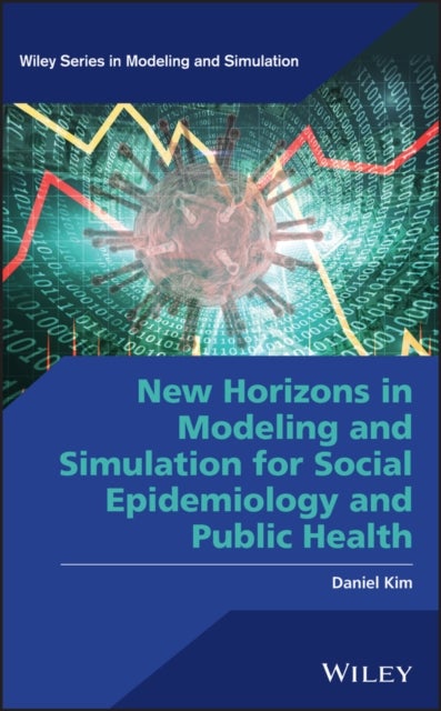 Bilde av New Horizons In Modeling And Simulation For Social Epidemiology And Public Health Av Daniel (rand Corporation) Kim