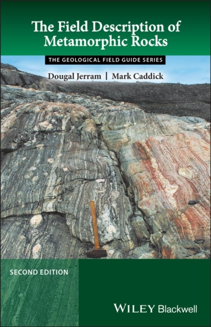 Bilde av The Field Description Of Metamorphic Rocks Av Dougal (university Of Olso Norway) Jerram, Mark (virginia Polytechnic Institute And State University Bla