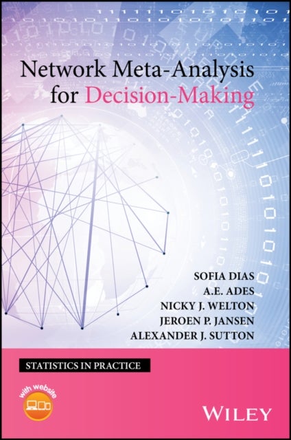 Bilde av Network Meta-analysis For Decision-making Av Sofia Dias, A. E. (school Of Social And Community Medicine University Of Bristol) Ades, Nicky J. (school