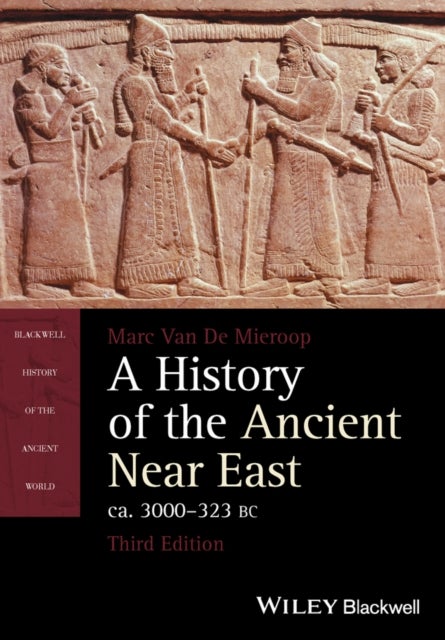Bilde av A History Of The Ancient Near East, Ca. 3000-323 Bc Av Marc (columbia University) Van De Mieroop