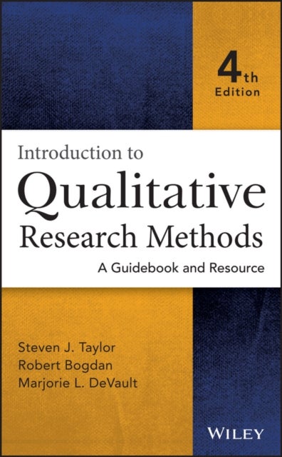 Bilde av Introduction To Qualitative Research Methods Av Steven J. (syracuse University) Taylor, Robert (syracuse University) Bogdan, Marjorie Devault
