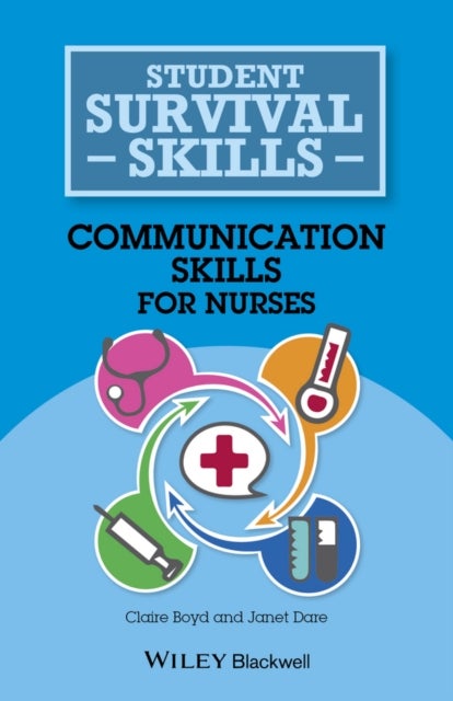 Bilde av Communication Skills For Nurses Av Claire (practice Development Trainer North Bristol Nhs Trust) Boyd, Janet Dare