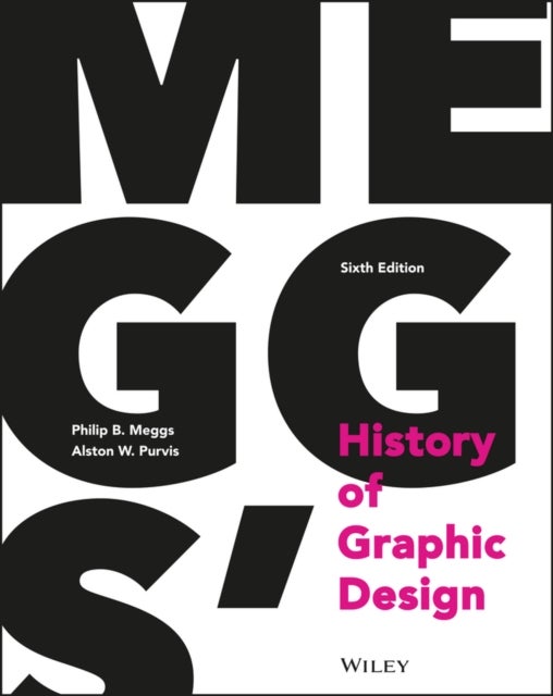 Bilde av Meggs&#039; History Of Graphic Design Av Philip B. (richmond Va And Virginia Commonwealth University) Meggs, Alston W. (boston University Boston Ma) P