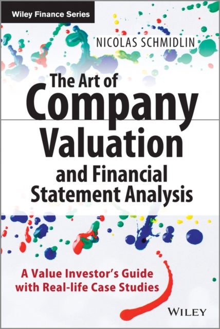 Bilde av The Art Of Company Valuation And Financial Statement Analysis Av Nicolas Schmidlin