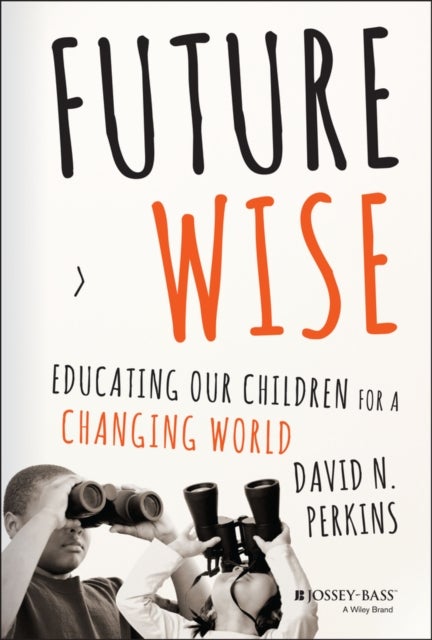 Future Wise - Educating Our Children for a Changing World