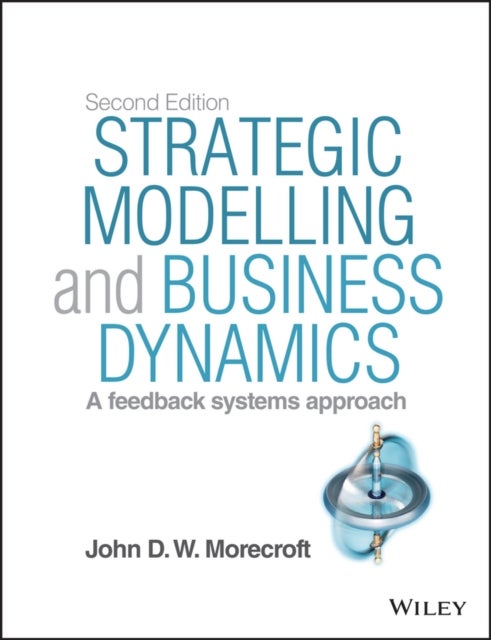 Bilde av Strategic Modelling And Business Dynamics, + Website Av John D. W. (london Business School) Morecroft