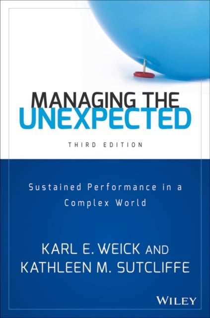 Managing the Unexpected - Sustained Performance in a Complex World
