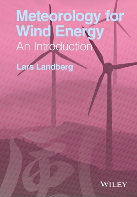 Bilde av Meteorology For Wind Energy Av Lars Landberg