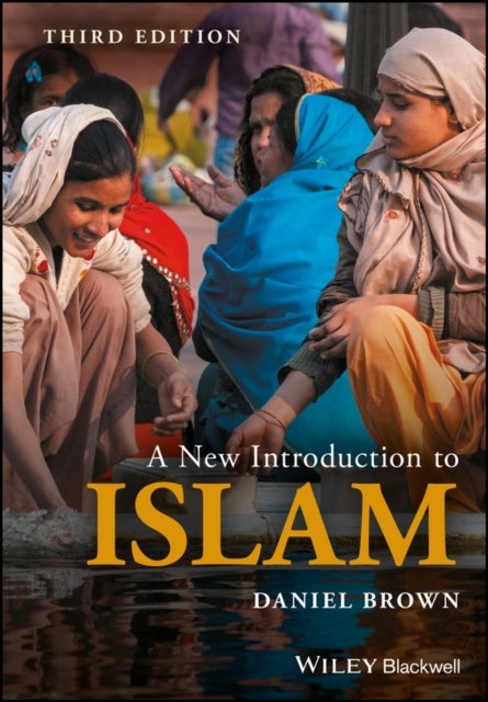 Bilde av A New Introduction To Islam Av Daniel W. (institute For The Study Of Religion In The Middle East (isrme)) Brown
