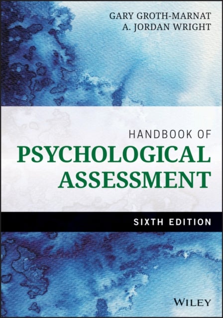 Bilde av Handbook Of Psychological Assessment Av Gary (pacific Graduate School) Groth-marnat, A. Jordan (empire State College State University Of New York) Wri