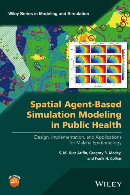 Bilde av Spatial Agent-based Simulation Modeling In Public Health Av S. M. Niaz Arifin, Gregory R. Madey, Frank H. Collins
