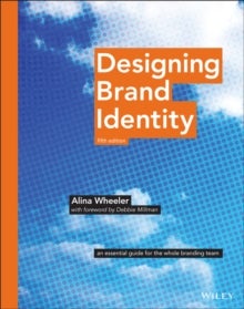 Designing Brand Identity - An Essential Guide for the Whole Branding Team