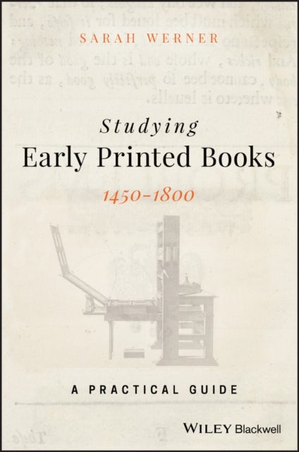 Studying Early Printed Books, 1450-1800 - A Practical Guide