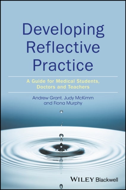 Bilde av Developing Reflective Practice Av Andy Grant, Judy (unitec New Zealand) Mckimm, Fiona Murphy