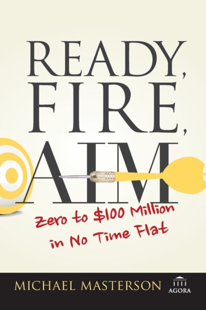 Ready, Fire, Aim - Zero to GBP100 Million in No Time Flat
