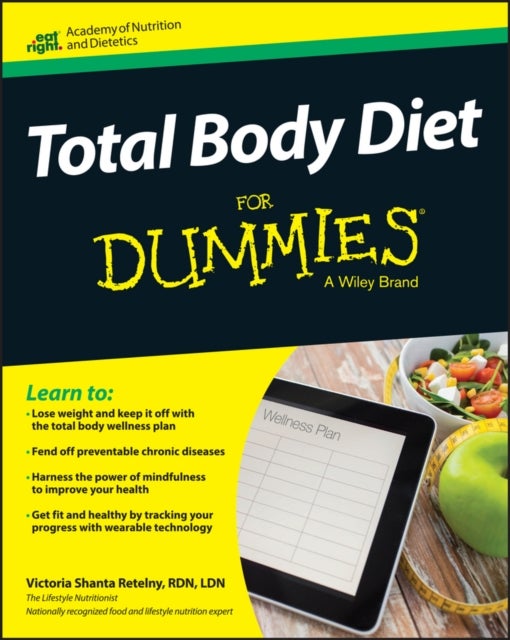 Bilde av Total Body Diet For Dummies Av Victoria Shanta Retelny, Academy Of Nutrition &amp; Dietetics
