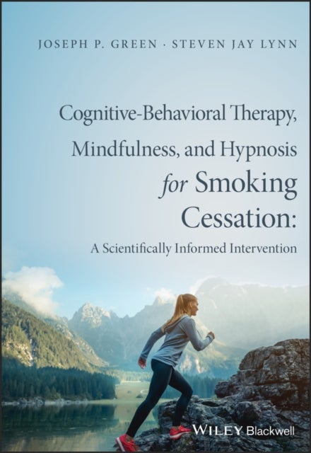 Bilde av Cognitive-behavioral Therapy, Mindfulness, And Hypnosis For Smoking Cessation Av Joseph P. Green, Steven Jay (binghamton University Usa) Lynn