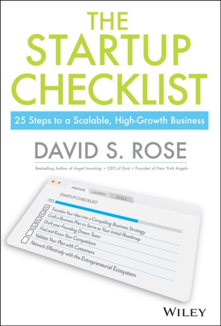 The Startup Checklist - 25 Steps to a Scalable, High-Growth Business