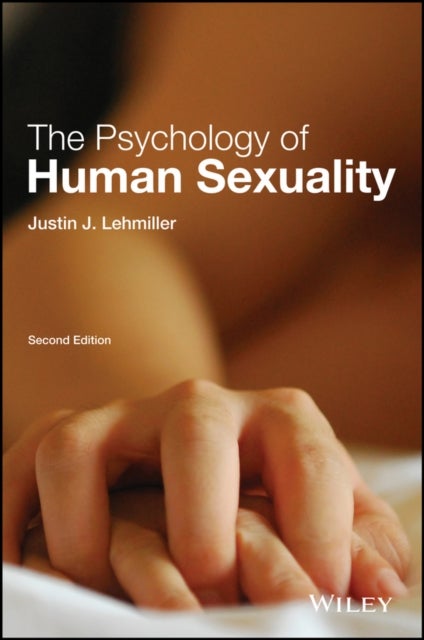 Bilde av The Psychology Of Human Sexuality Av Justin J. Lehmiller