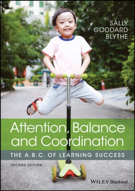 Bilde av Attention, Balance And Coordination Av Sally Goddard Blythe, Lawrence J. Beuret, Blythe