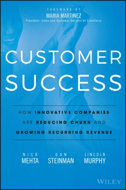 Bilde av Customer Success Av Nick Mehta, Dan Steinman, Lincoln Murphy
