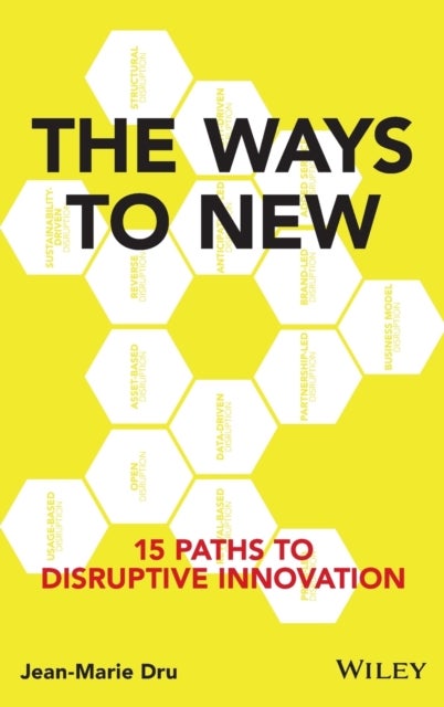 The Ways to New - 15 Paths to Disruptive Innovation