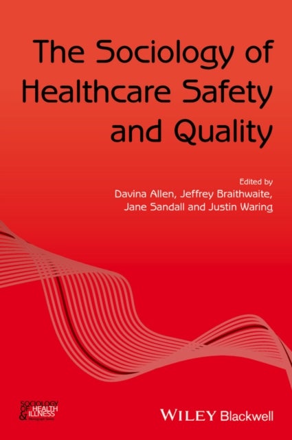 Bilde av The Sociology Of Healthcare Safety And Quality