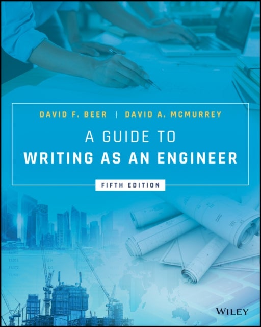 Bilde av A Guide To Writing As An Engineer Av David F. (university Of Texas At Austin) Beer, David A. (ibm Corporation) Mcmurrey