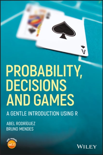 Bilde av Probability, Decisions And Games Av Abel (university Of California Santa Cruz (ucsc) Ca Usa) Rodriguez, Bruno (university Of California Santa Cruz (uc