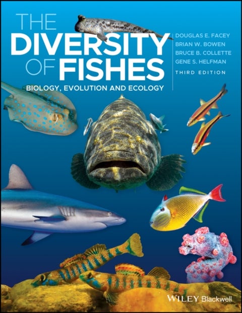The Diversity of Fishes - Biology, Evolution and Ecology