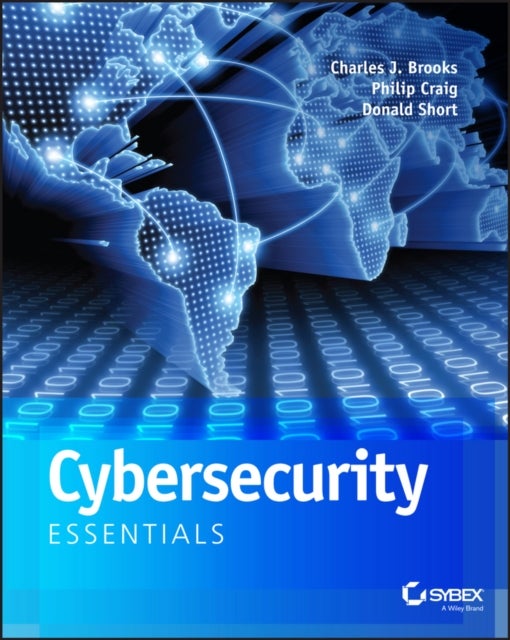 Bilde av Cybersecurity Essentials Av Charles J. Brooks, Christopher Grow, Phil Craig
