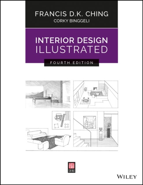 Bilde av Interior Design Illustrated Av Francis D. K. (university Of Washington Seattle Wa) Ching, Corky (corky Binggeli Interior Design Boston Ma) Binggeli